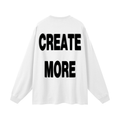 CREATE MORE LONG SLEEVE T-SHIRT