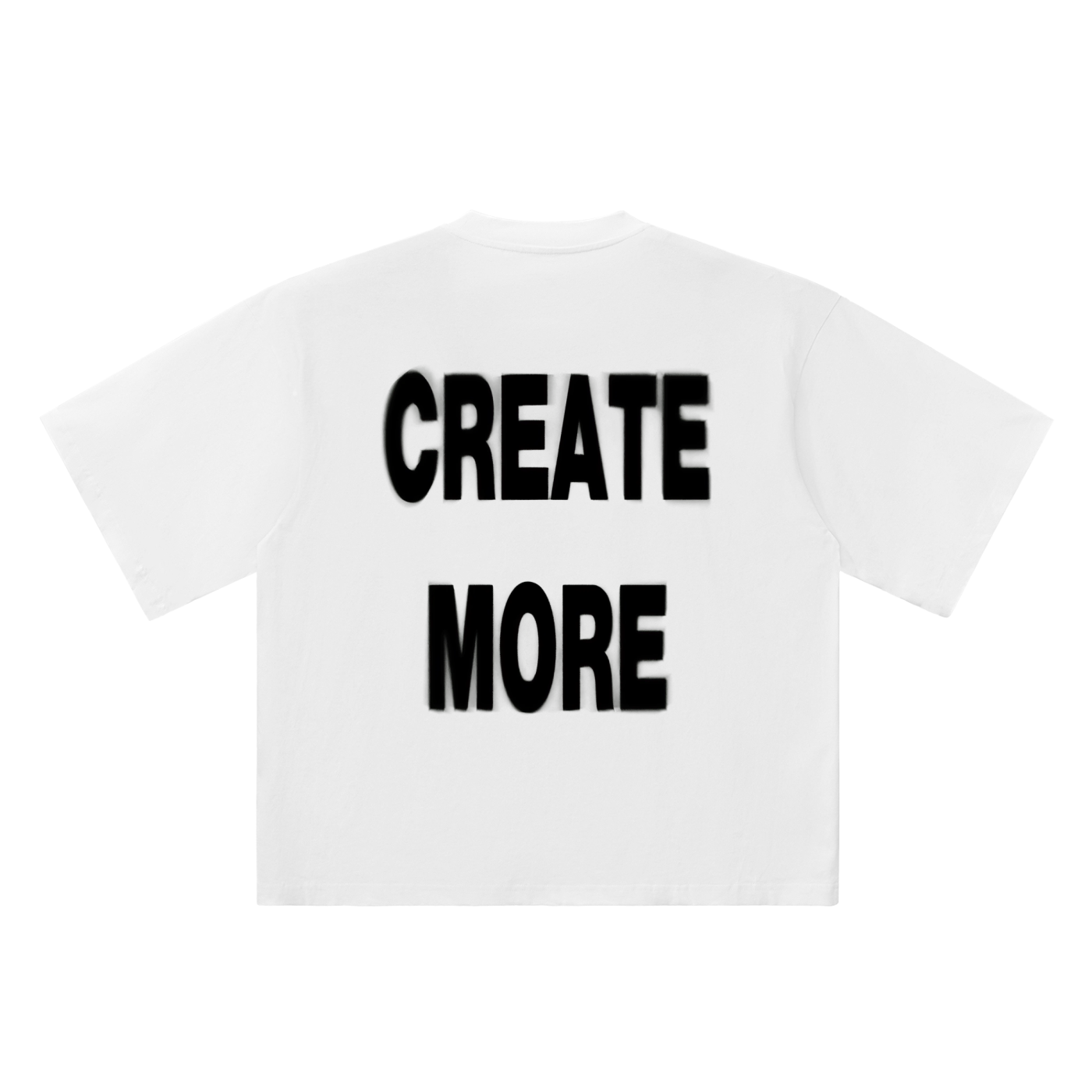 CREATE MORE T -SHIRT